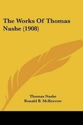 Cover: The Works Of Thomas Nashe (1908) - Kessinger Publishing