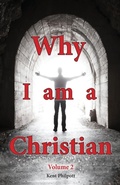 Cover: Why I Am a Christian - Volume 2 - Earthen Vessel Publishing