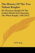Cover: The History Of The Two Valiant Knights - Kessinger Publishing