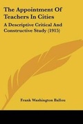 Cover: The Appointment Of Teachers In Cities - Kessinger Publishing