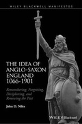 Cover: The Idea of Anglo-Saxon England 1066-1901 - Wiley