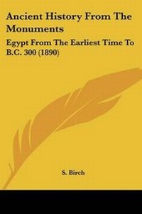 Enlarge image Cover: Ancient History From The Monuments - Kessinger Publishing