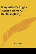 Cover: King Alfred's Anglo-Saxon Version Of Boethius (1864) - Kessinger Publishing