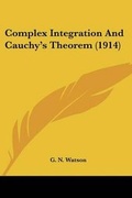 Cover: Complex Integration And Cauchy's Theorem (1914) - Kessinger Publishing