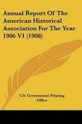 Cover: Annual Report Of The American Historical Association For The Year 1906 V1 (1908) - Kessinger Publishing