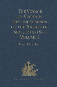 Bild vergrößern Bild: The Voyage of Captain Bellingshausen to the Antarctic Seas, 1819-1821 - Ashgate Publishing Limited