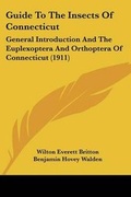 Cover: Guide To The Insects Of Connecticut - Kessinger Publishing