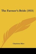 Cover: The Farmer's Bride (1921) - Kessinger Publishing