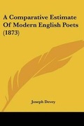 Cover: A Comparative Estimate Of Modern English Poets (1873) - Kessinger Publishing