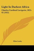 Cover: Light In Darkest Africa - Kessinger Publishing