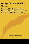 Cover: George Borrow And His Circle - Kessinger Publishing