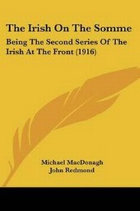 Enlarge image Cover: The Irish On The Somme - Kessinger Publishing