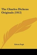 Cover: The Charles Dickens Originals (1912) - Kessinger Publishing