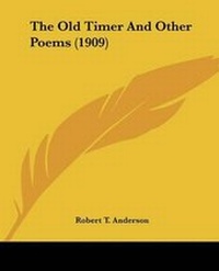 Enlarge image Cover: The Old Timer And Other Poems (1909) - Kessinger Publishing