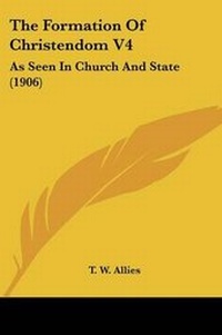 Enlarge image Cover: The Formation Of Christendom V4 - Kessinger Publishing