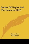 Cover: Stories Of Naples And The Camorra (1897) - Kessinger Publishing