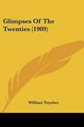 Cover: Glimpses Of The Twenties (1909) - Kessinger Publishing