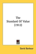 Cover: The Standard Of Value (1912) - Kessinger Publishing