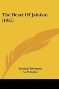Cover: The Heart Of Jainism (1915) - Kessinger Publishing
