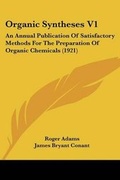 Cover: Organic Syntheses V1 - Kessinger Publishing