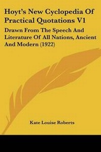 Abbildung von: Hoyt's New Cyclopedia Of Practical Quotations V1 - Kessinger Publishing