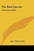 Cover: The Real Lincoln - Kessinger Publishing