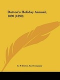Cover: Dutton's Holiday Annual, 1890 (1890) - Kessinger Publishing