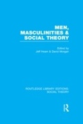 Cover: Men, Masculinities and Social Theory (RLE Social Theory) - Routledge