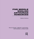 Cover: Five Middle English Arthurian Romances - Routledge
