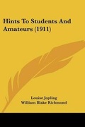 Cover: Hints To Students And Amateurs (1911) - Kessinger Publishing