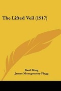 Cover: The Lifted Veil (1917) - Kessinger Publishing