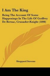 Enlarge image Cover: I Am The King - Kessinger Publishing