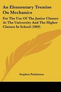 Cover: An Elementary Treatise On Mechanics - Kessinger Publishing