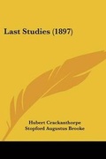 Cover: Last Studies (1897) - Kessinger Publishing
