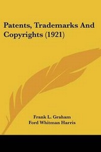 Abbildung von: Patents, Trademarks And Copyrights (1921) - Kessinger Publishing