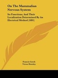 Cover: On The Mammalian Nervous System - Kessinger Publishing