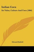 Cover: Indian Corn - Kessinger Publishing