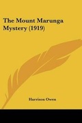 Cover: The Mount Marunga Mystery (1919) - Kessinger Publishing