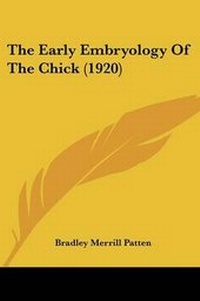 Enlarge image Cover: The Early Embryology Of The Chick (1920) - Kessinger Publishing