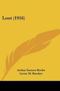 Cover: Loot (1916) - Kessinger Publishing