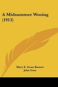 Cover: A Midsummer Wooing (1913) - Kessinger Publishing
