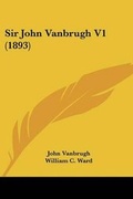 Cover: Sir John Vanbrugh V1 (1893) - Kessinger Publishing