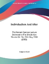 Enlarge image Cover: Individualism And After - Kessinger Publishing