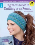 Cover: Beginner's Guide to Knitting in the Round - Leisure Arts Inc