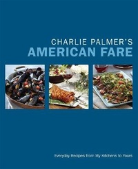 Abbildung von: Charlie Palmer's American Fare - Grand Central Publishing