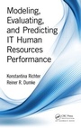 Cover: Modeling, Evaluating, and Predicting IT Human Resources Performance - Apple Academic Press Inc.