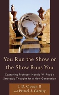 Cover: You Run the Show or the Show Runs You - Rowman & Littlefield Publishers