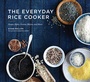 Cover: The Everyday Rice Cooker - Chronicle Books