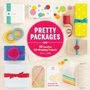 Cover: Pretty Packages - Chronicle Books (CA)