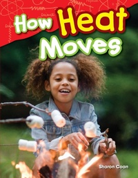 Abbildung von: How Heat Moves - Teacher Created Materials, Inc